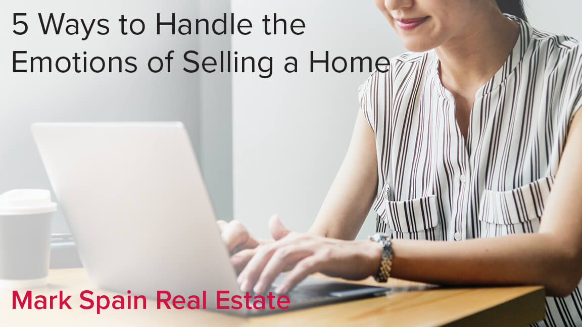 5 Ways to Handle the Emotions of Selling a Home