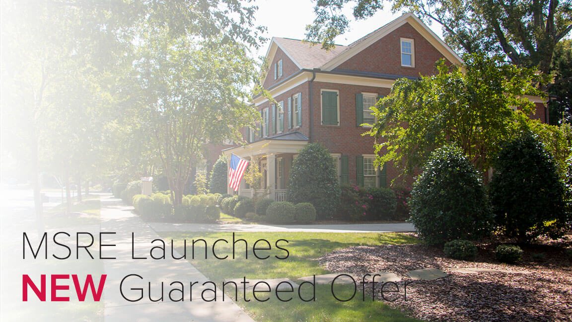 MSRE Launches NEW Guaranteed Offer