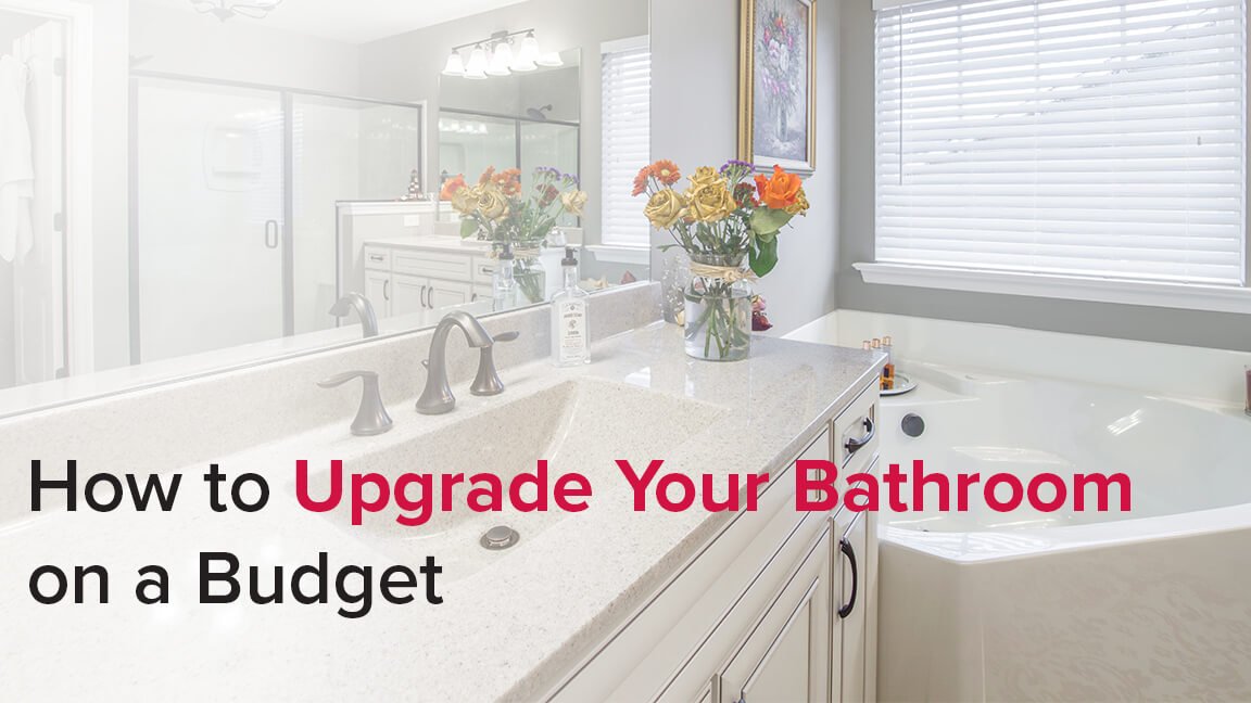How to Upgrade Your Bathroom on a Budget