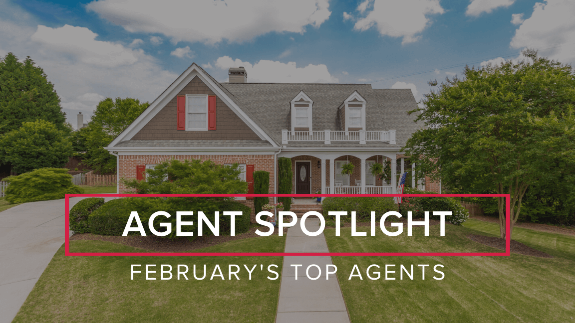 Agent Spotlight: February Top Agents