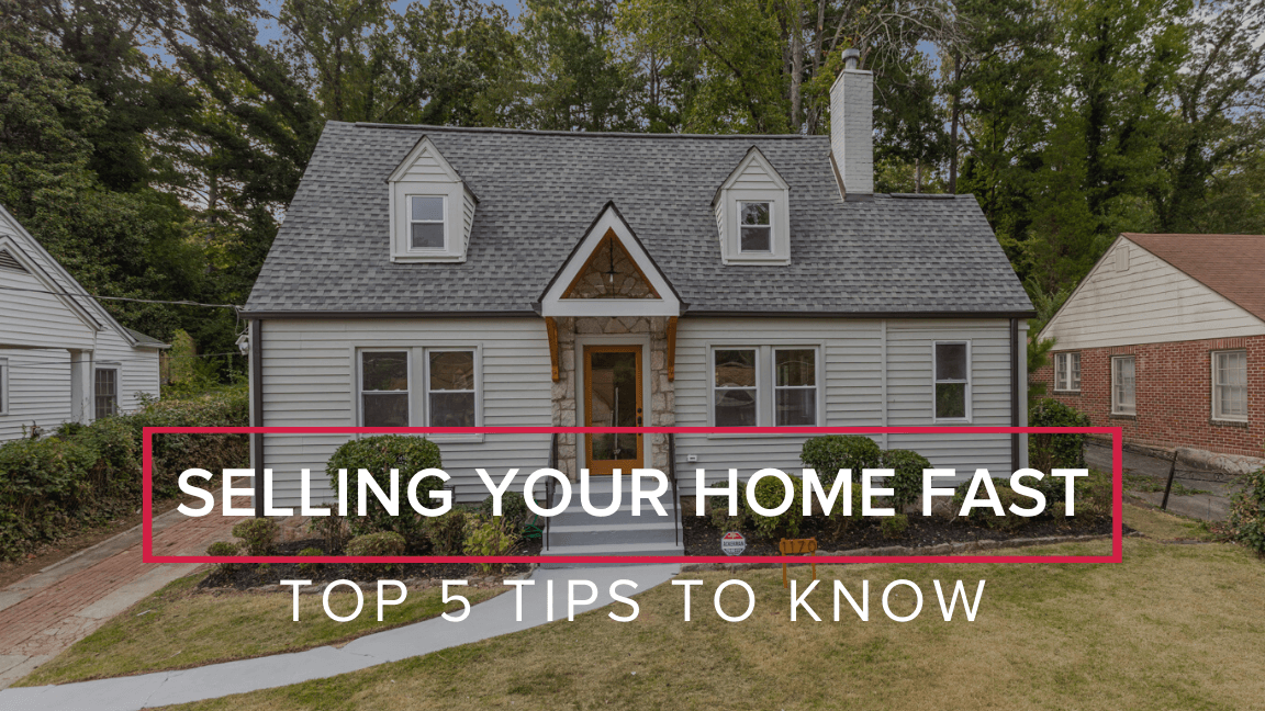 Top 5 Tips for Selling Your Home Fast