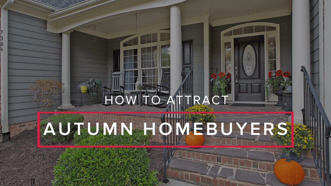 How to Attract Autumn Homebuyers