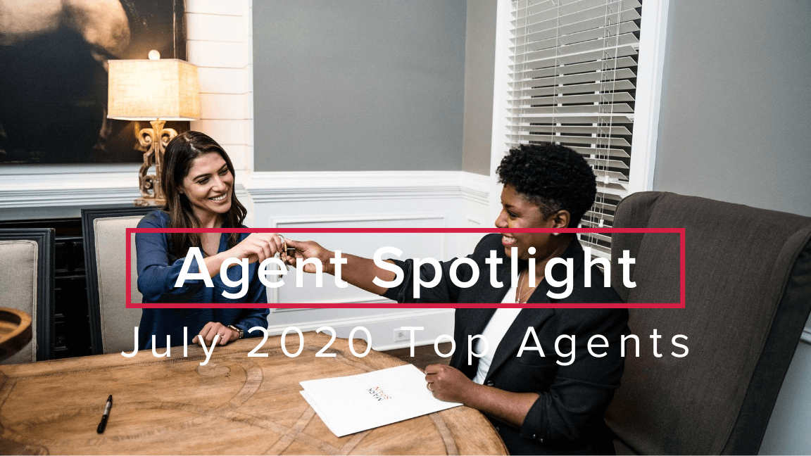 Agent Spotlight: July 2020 Top Agents