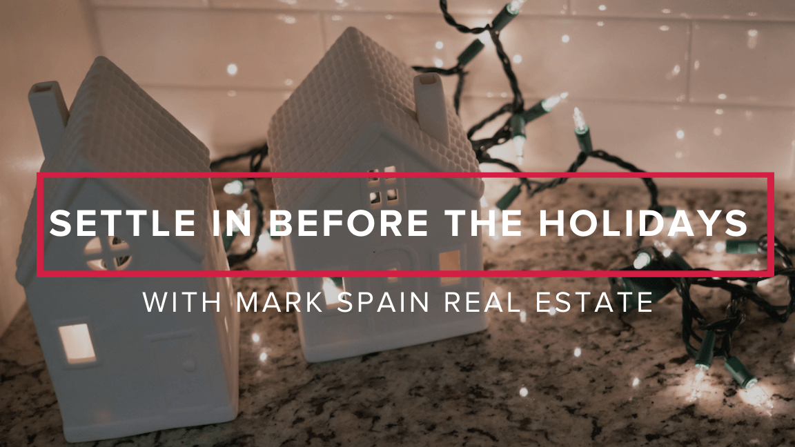 Settle in Fast Before the Holidays with Mark Spain Real Estate’s Guaranteed Offer