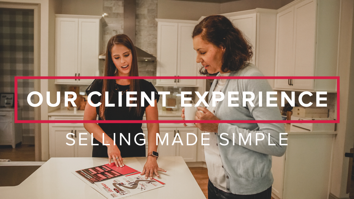 Our Client Experience: Selling Made Simple