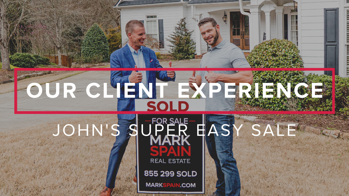 Our Client Experience: John’s Super Easy Sale