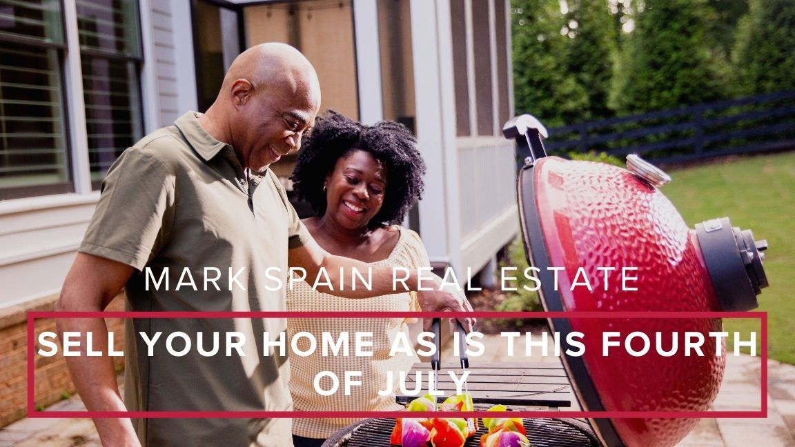 Sell Your Home As-Is This Fourth of July