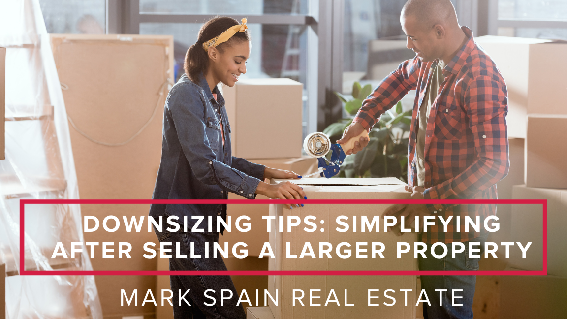 Downsizing Tips: Simplifying After Selling a Larger Property