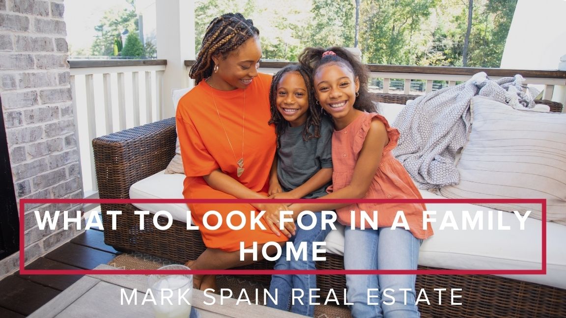 What to Look For in a Family Home