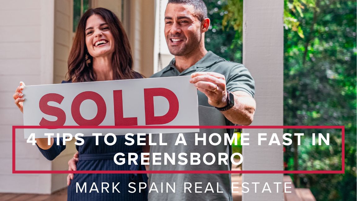 4 Tips to Sell a Home Fast in Greensboro
