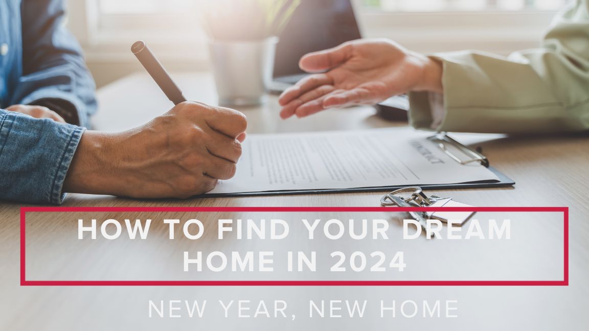 New Year, New Home: How to Find Your Dream Home in 2024