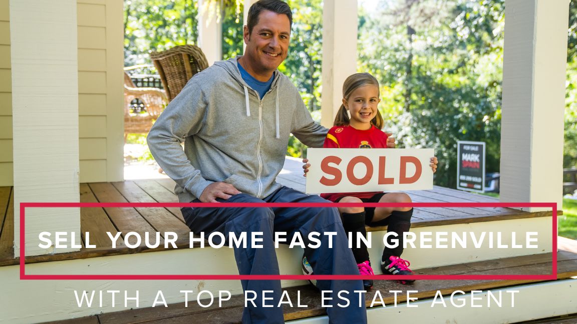4 Tips to Sell a Home Fast in Greenville