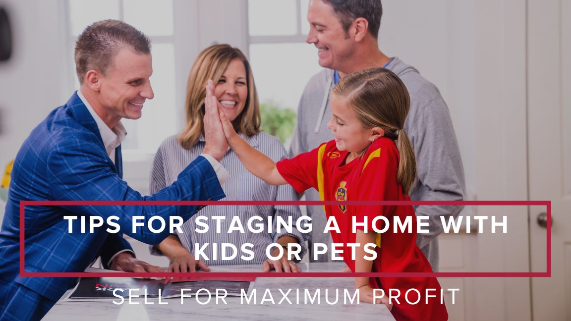 Tips for Staging a Home with Kids or Pets