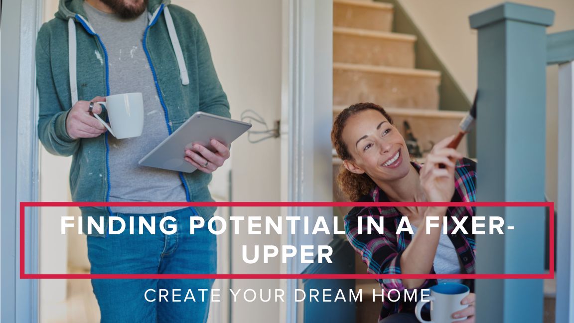 Embracing Imperfections: Finding Potential in a Fixer-Upper