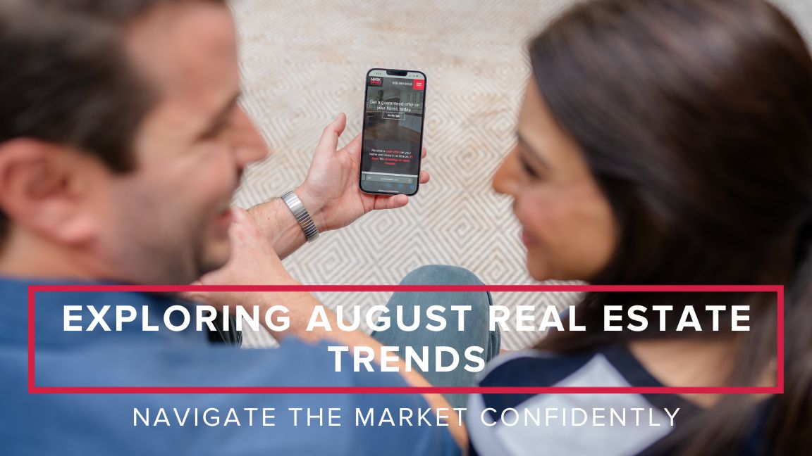 Exploring August Real Estate Trends: Navigate the Market Confidently