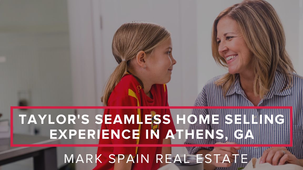 Taylor’s Seamless Home Selling Experience in Athens, Georgia
