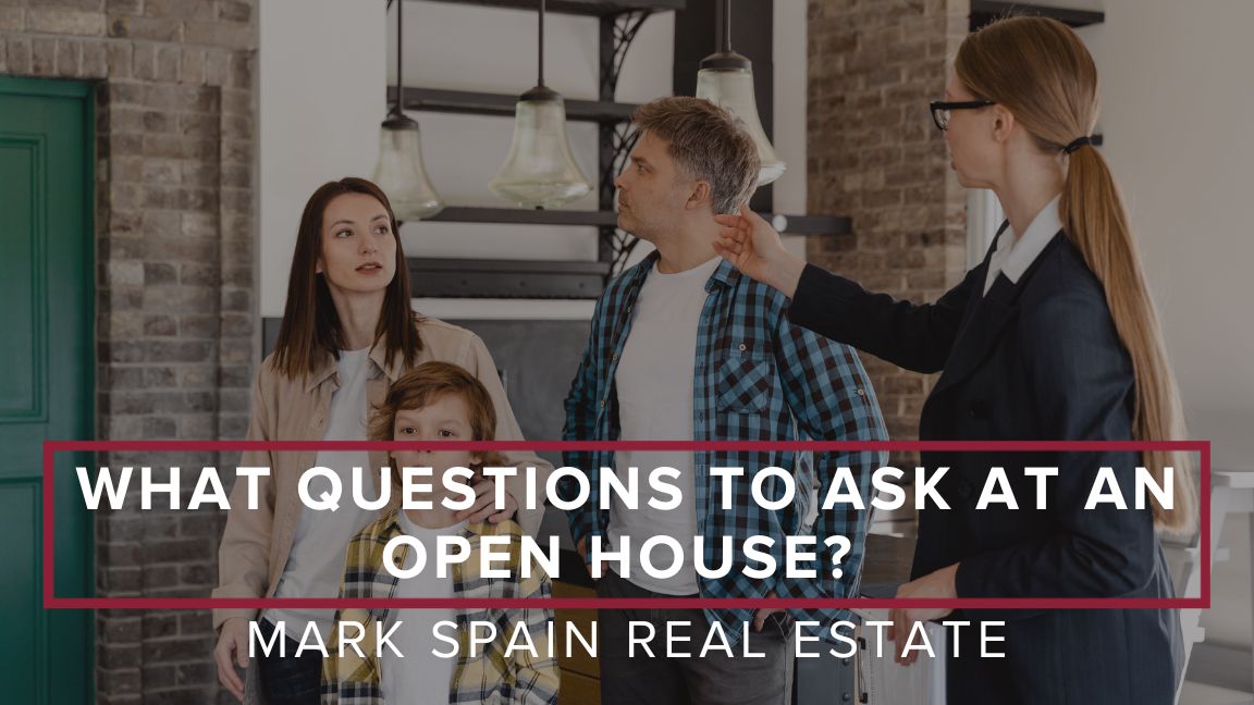 What Questions to Ask at an Open House? Top 10 Questions for Homebuyers