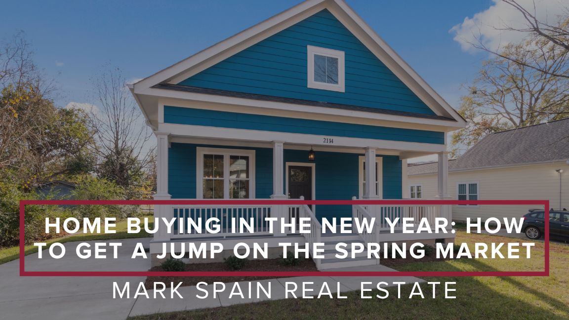 Home Buying in the New Year: How to Get a Jump on the Spring Market