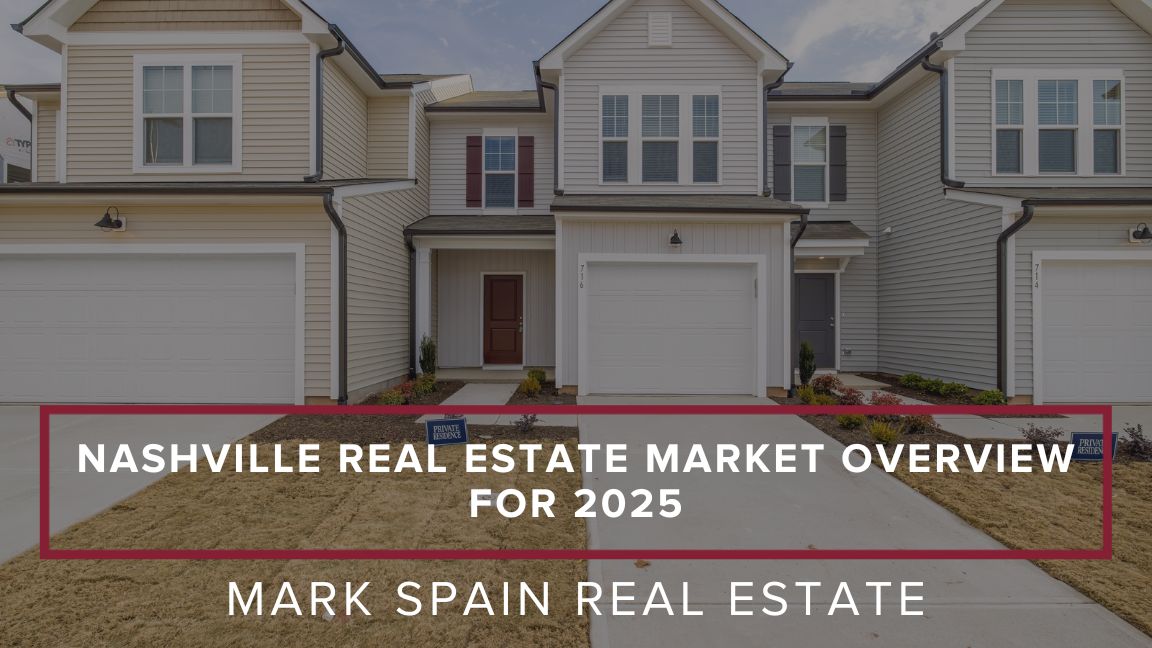 Nashville Real Estate Market Overview For 2025