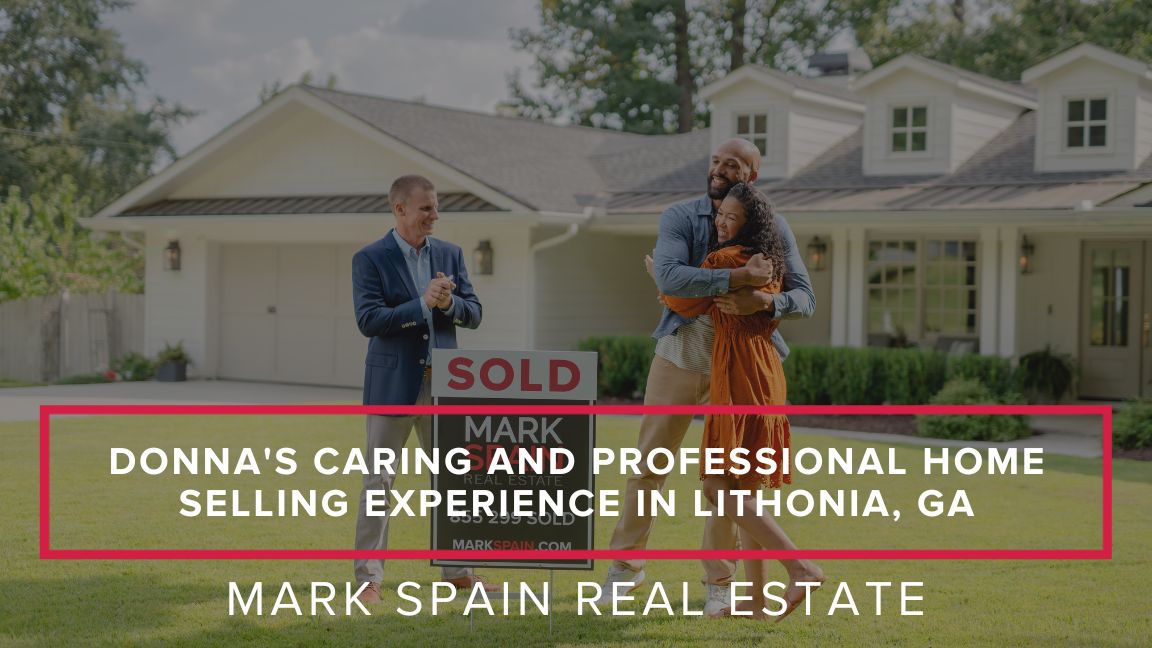 Donna’s Caring and Professional Home Selling Experience in Lithonia, GA